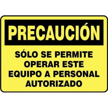 Accuform OSHA CAUTION Safety Sign  ONLY SHMEQM712XV SHMEQM712XV